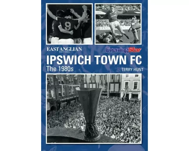 Ipswich Town Football Club: The 1980s