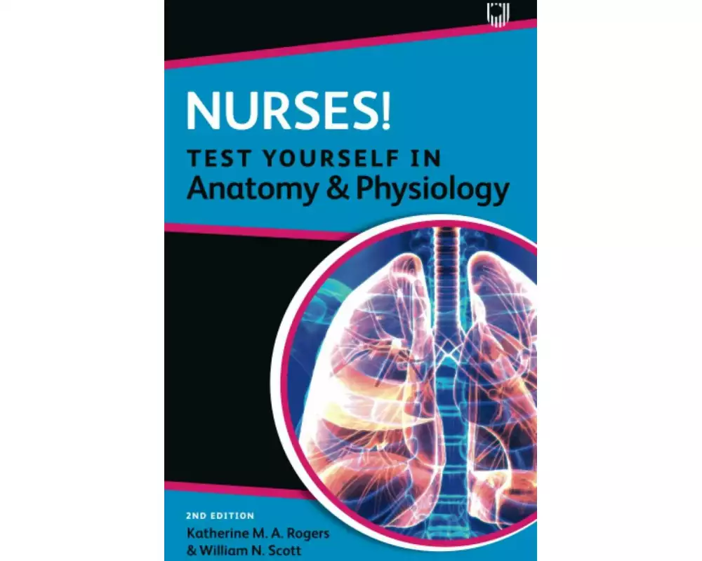 Nurses! Test yourself in Anatomy and Physiology