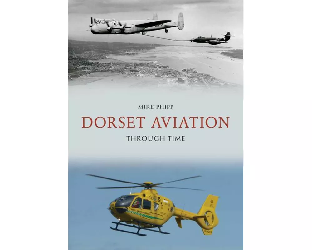 Dorset Aviation Through Time