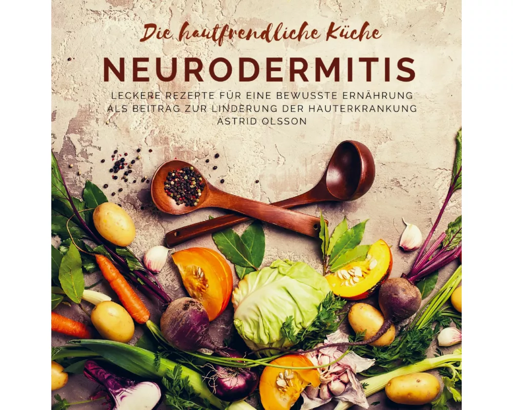 Die hautfreundliche Küche: Neurodermitis