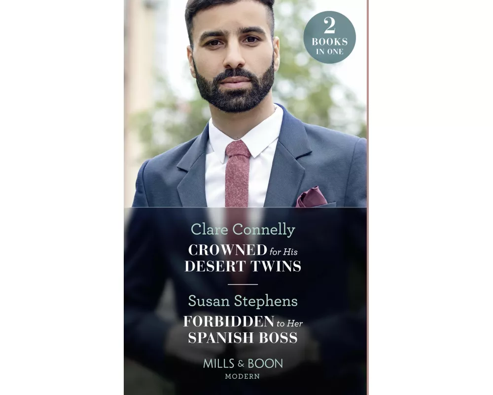Crowned For His Desert Twins / Forbidden To Her Spanish Boss