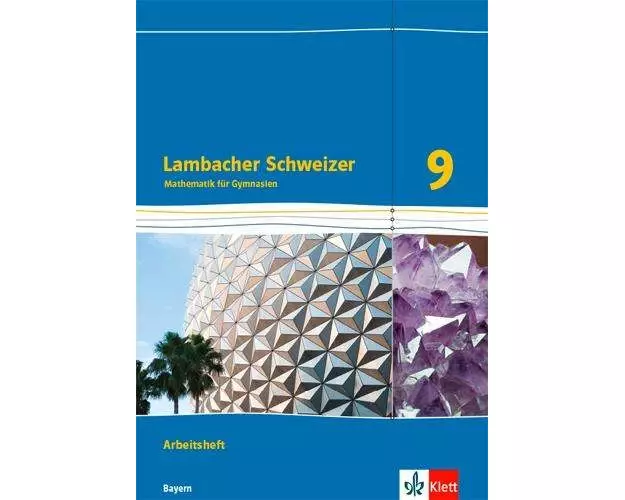 Lambacher Schweizer Mathematik 9. Arbeitsheft plus Lösungsheft Klasse 9. Ausgabe Bayern