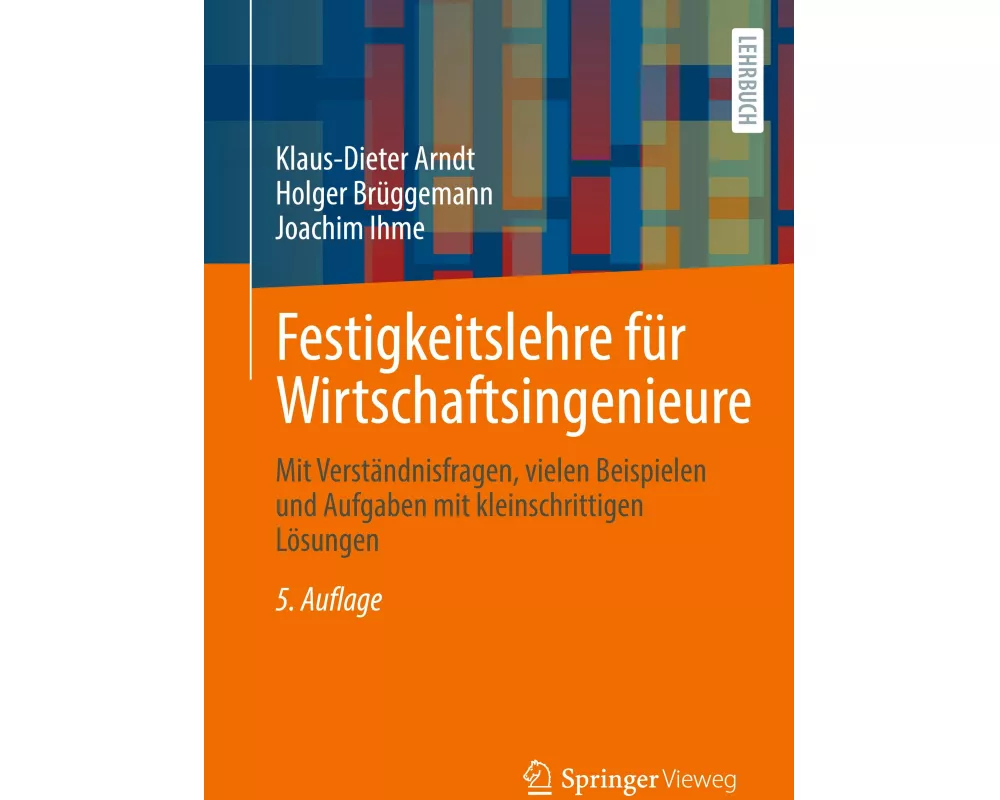 Festigkeitslehre für Wirtschaftsingenieure