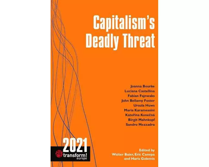 Capitalism’s Deadly Threat