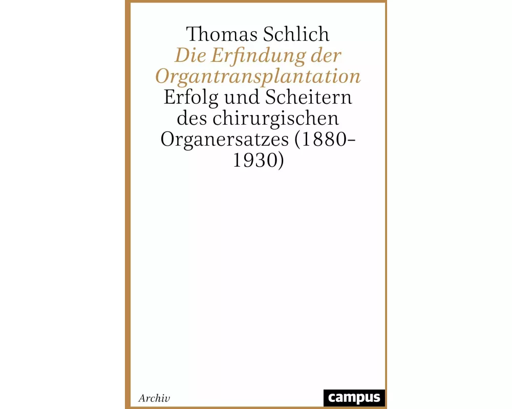 Die Erfindung der Organtransplantation