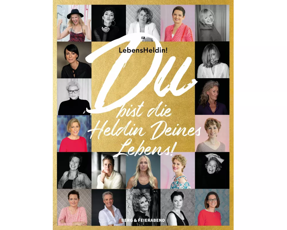 LebensHeldin! DU bist die Heldin Deines Lebens