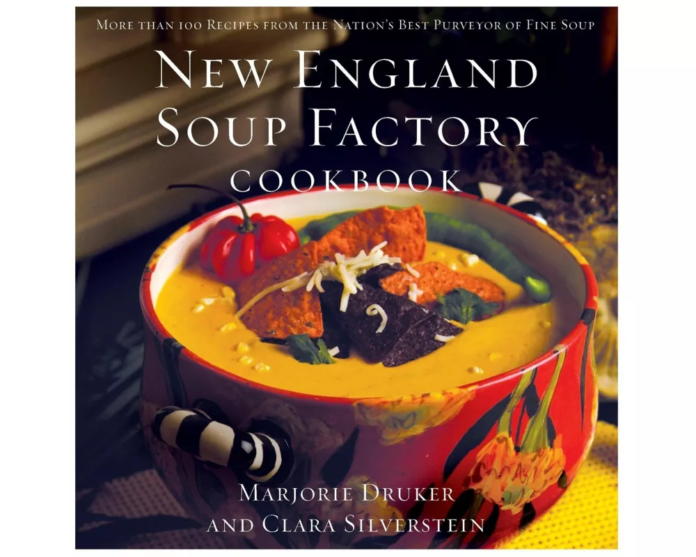 New England Soup Factory Cookbook