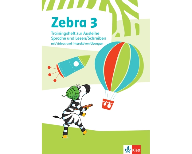 Zebra 3. Trainingsheft zur Ausleihe Sprache und Lesen / Schreiben mit Videos und interaktiven Übungen Klassse 3