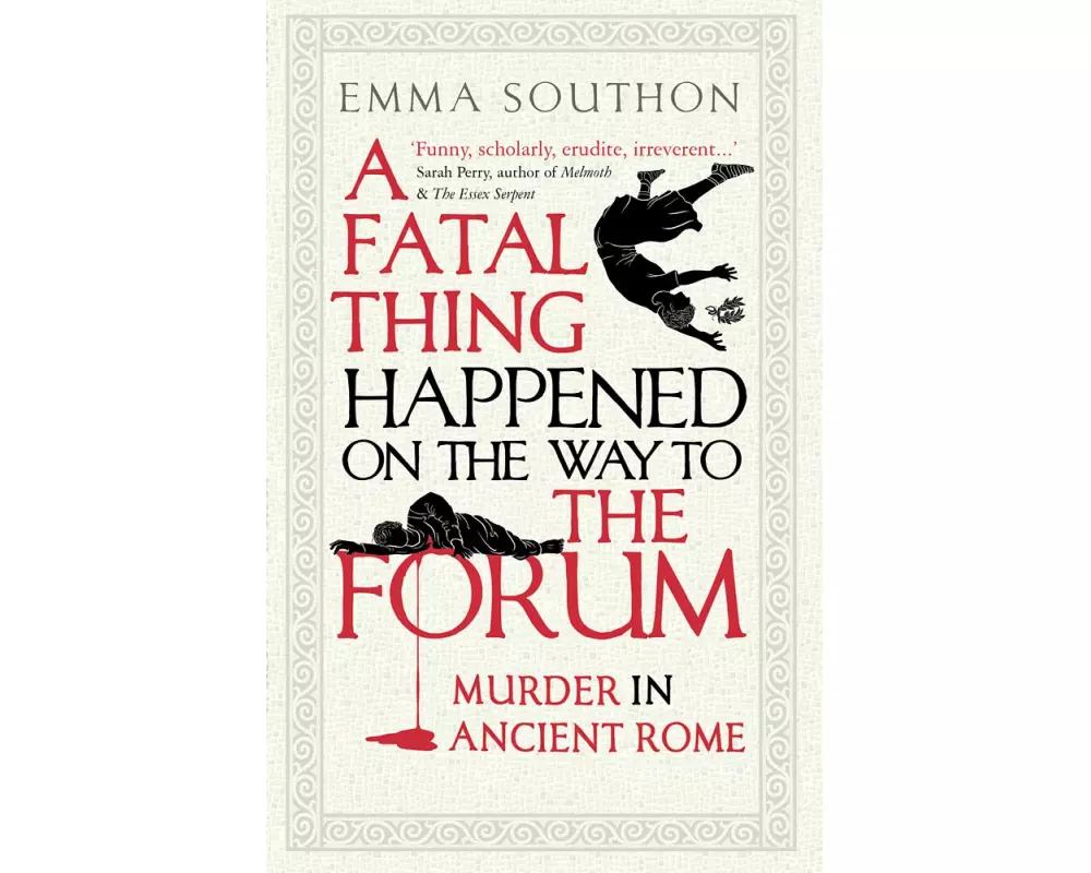 A Fatal Thing Happened on the Way to the Forum