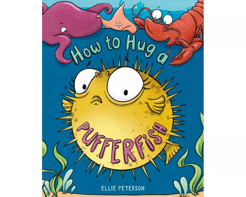 How to Hug a Pufferfish
