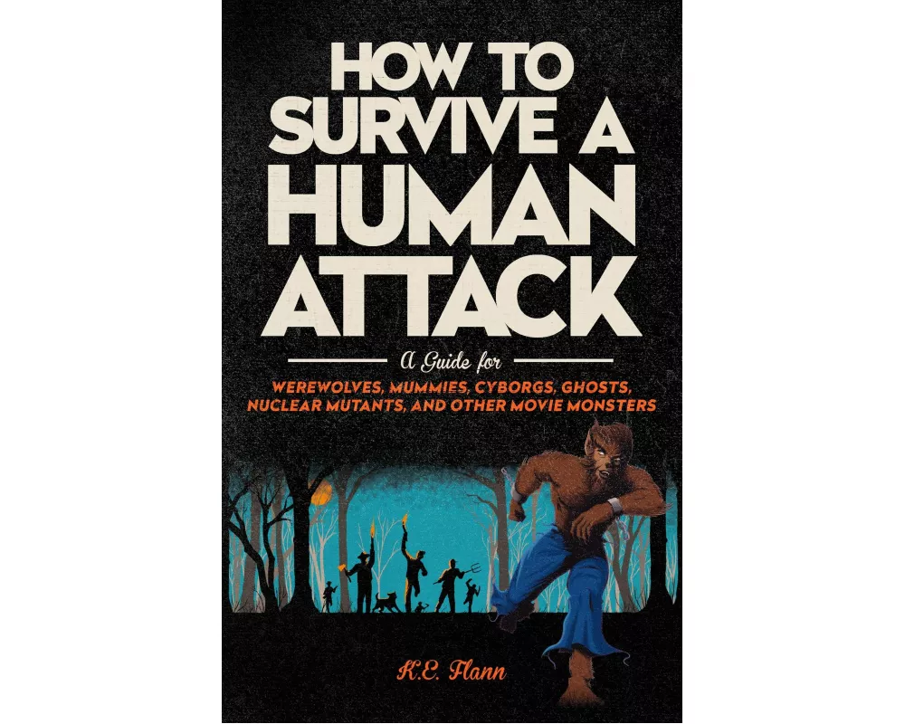 How to Survive a Human Attack