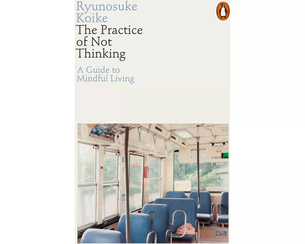 The Practice of Not Thinking
