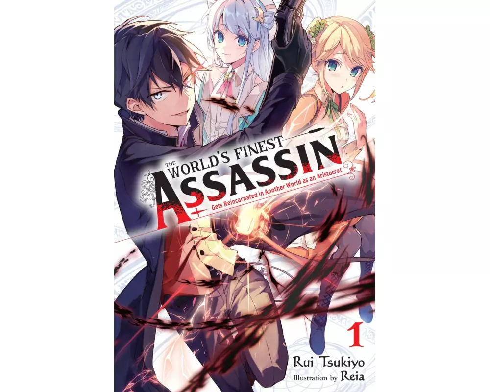 The World's Finest Assassin Gets Reincarnated in Another World as an Aristocrat, Vol. 1 (light novel)