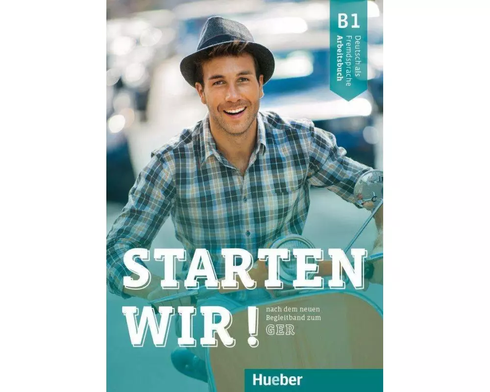 Starten wir! B1. Arbeitsbuch