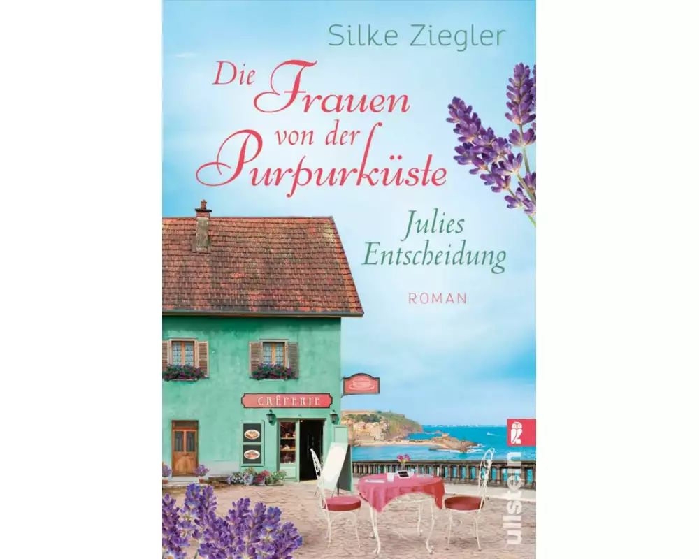 Die Frauen von der Purpurküste – Julies Entscheidung (Die Purpurküsten-Reihe 2)