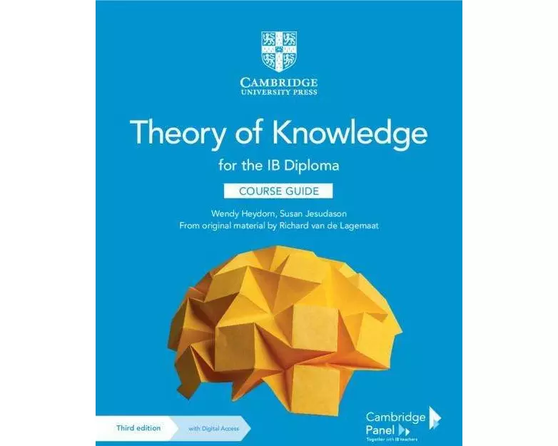 Theory of Knowledge for the IB Diploma Course Guide with Digital Access (2 Years)