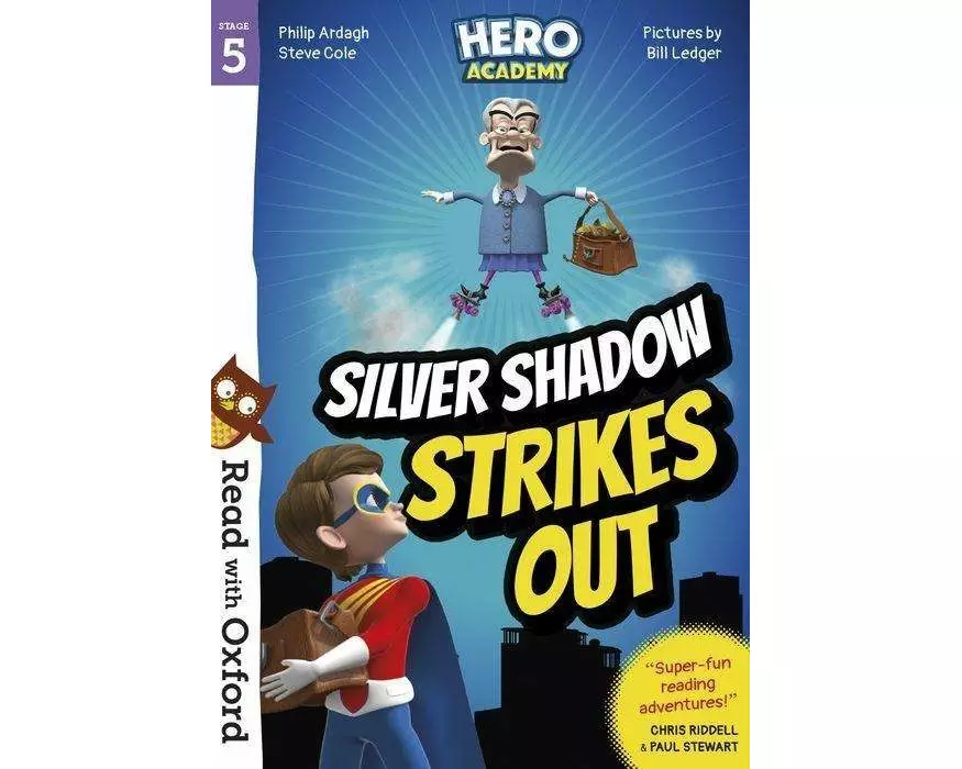 Read with Oxford: Stage 5: Hero Academy: Silver Shadow Strikes Out
