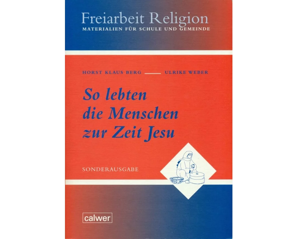 So lebten die Menschen zur Zeit Jesu