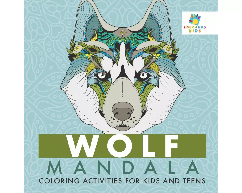 Wolf Mandala Coloring Activities for Kids and Teens