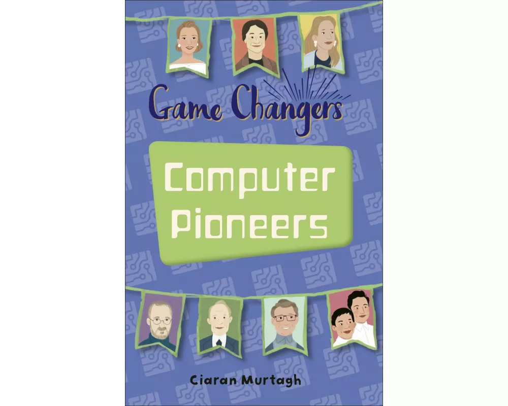 Reading Planet KS2 - Game-Changers: Computer Pioneers - Level 3: Venus/Brown band