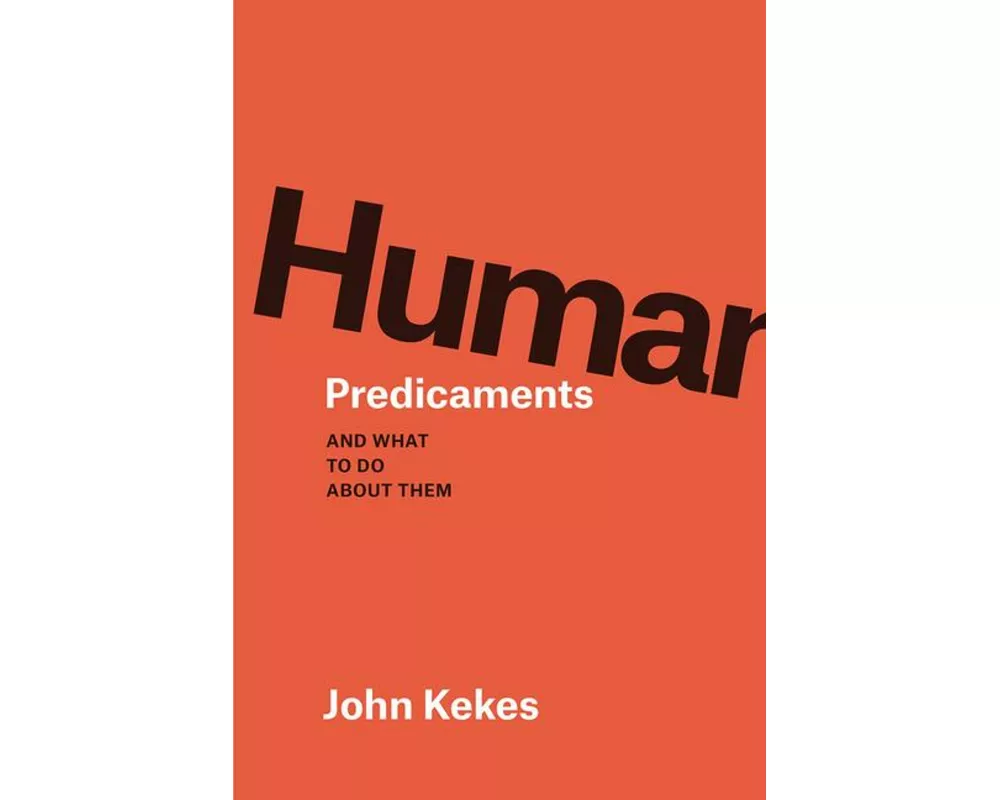 Human Predicaments