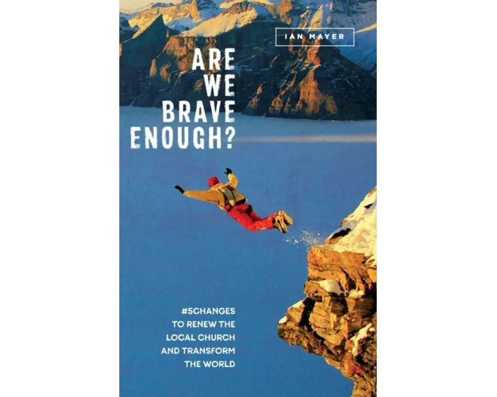 Are We Brave Enough?