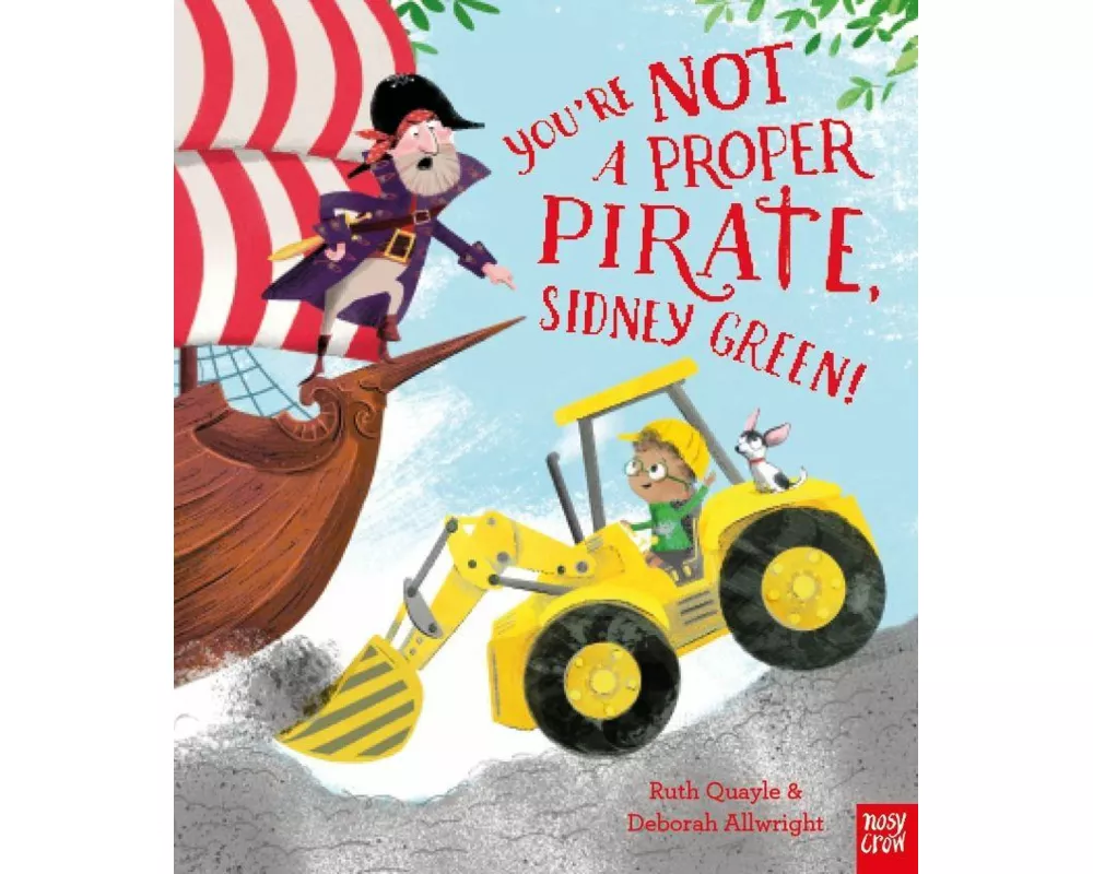 You're Not a Proper Pirate, Sidney Green!