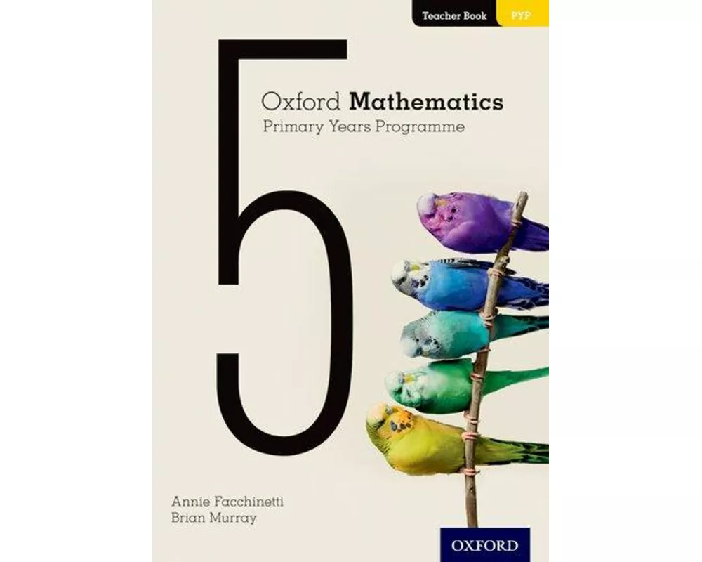 Oxford Mathematics Primary Years Programme Teacher Book 5