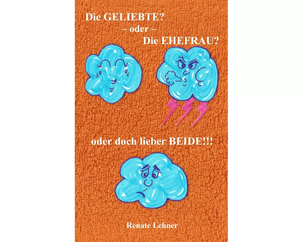 Die Geliebte? - oder - Die Ehefrau? - oder doch lieber beide!!!