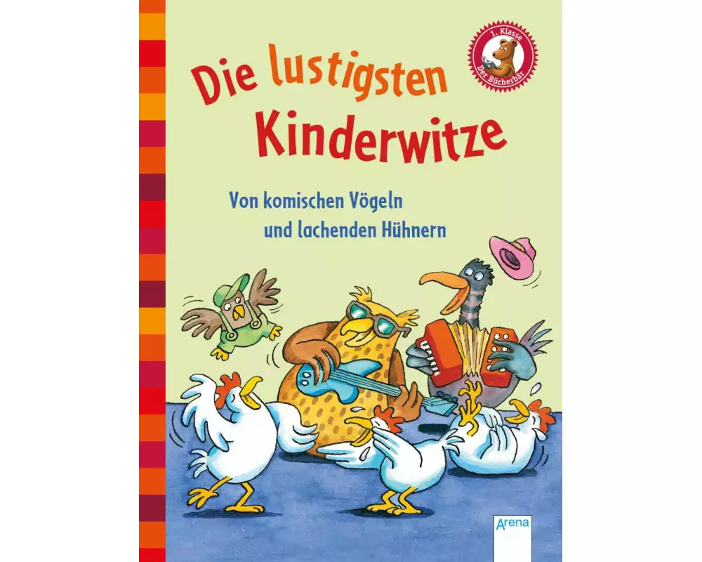 Der Bücherbär. Erstlesebücher für das Lesealter 1. Klasse / Die lustigsten Kinderwitze. Von komischen Vögeln und lachenden Hühnern