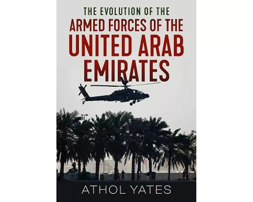 The Evolution of the Armed Forces of the United Arab Emirates