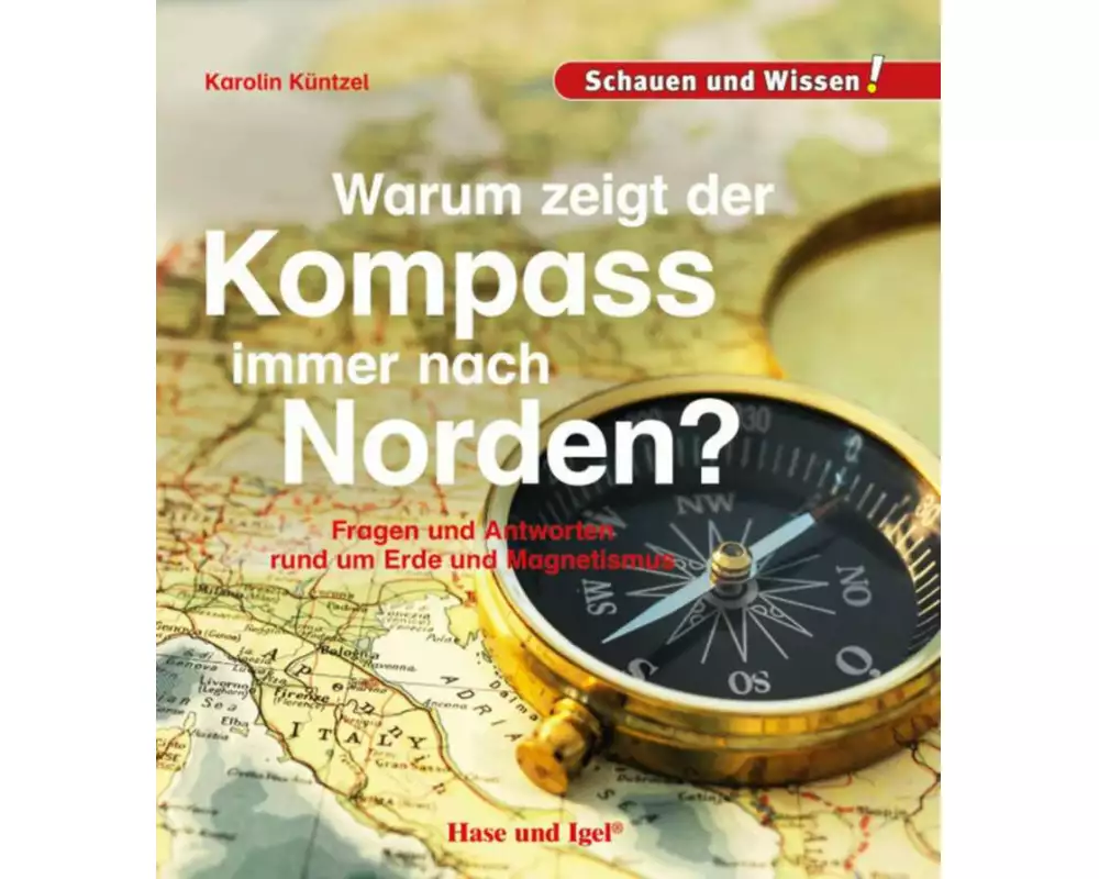 Warum zeigt der Kompass immer nach Norden?