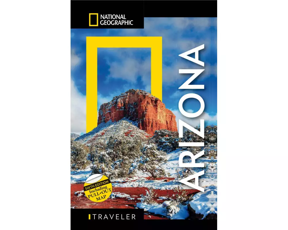 National Geographic Traveler: Arizona, 6th Edition