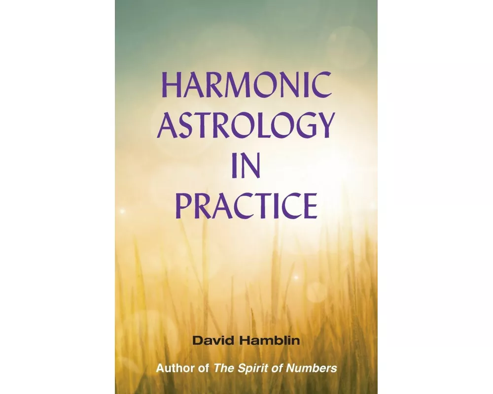 Harmonic Astrology in Practice