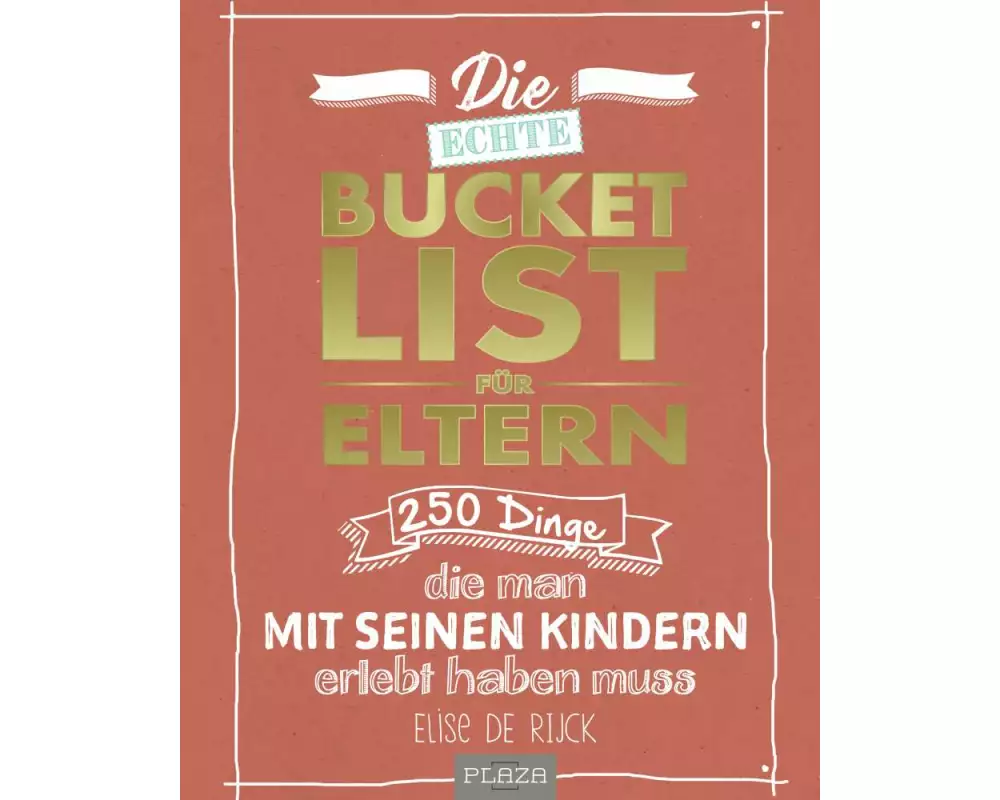 Die echte Bucket List für Eltern
