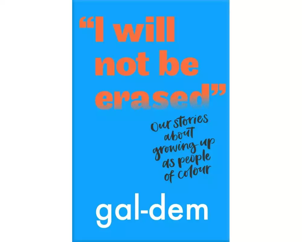 "I Will Not Be Erased": Our stories about growing up as people of colour