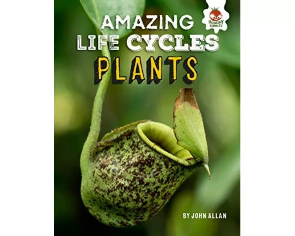Plants - Amazing Life Cycles