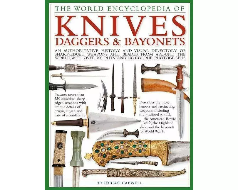 Knives, Daggers & Bayonets, the World Encyclopedia of