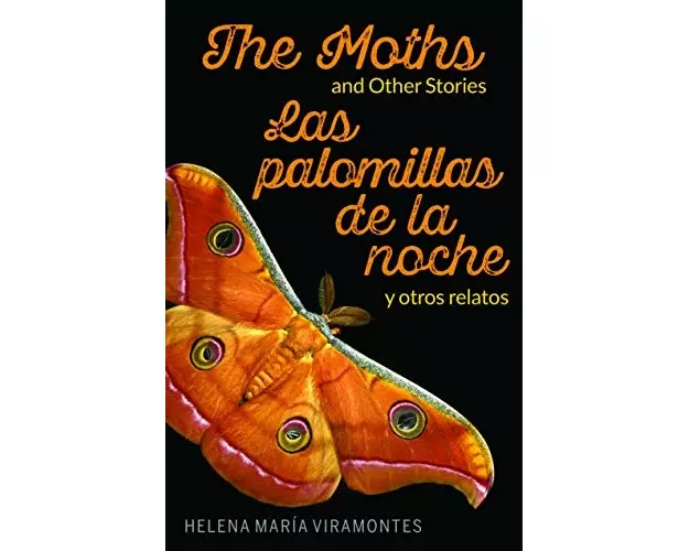 The Moths and Other Stories / Las Palomillas de la Noche Y Otros Relatos