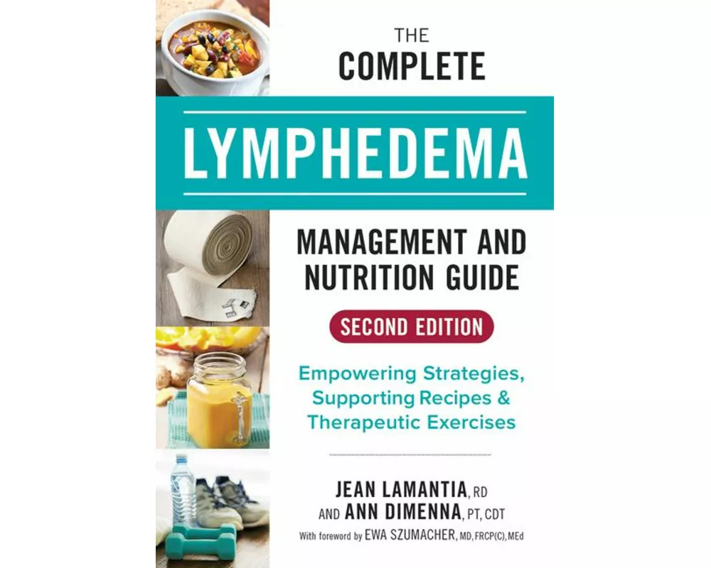 The Complete Lymphedema Management and Nutrition Guide