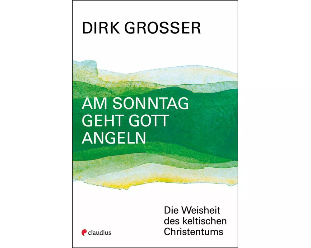 Am Sonntag geht Gott angeln