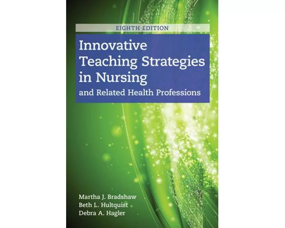 Innovative Teaching Strategies in Nursing and Related Health Professions