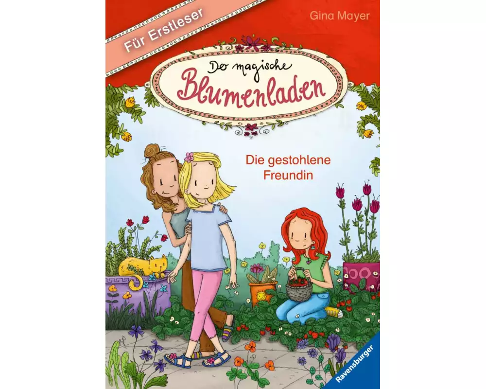 Der magische Blumenladen für Erstleser, Band 4: Die gestohlene Freundin