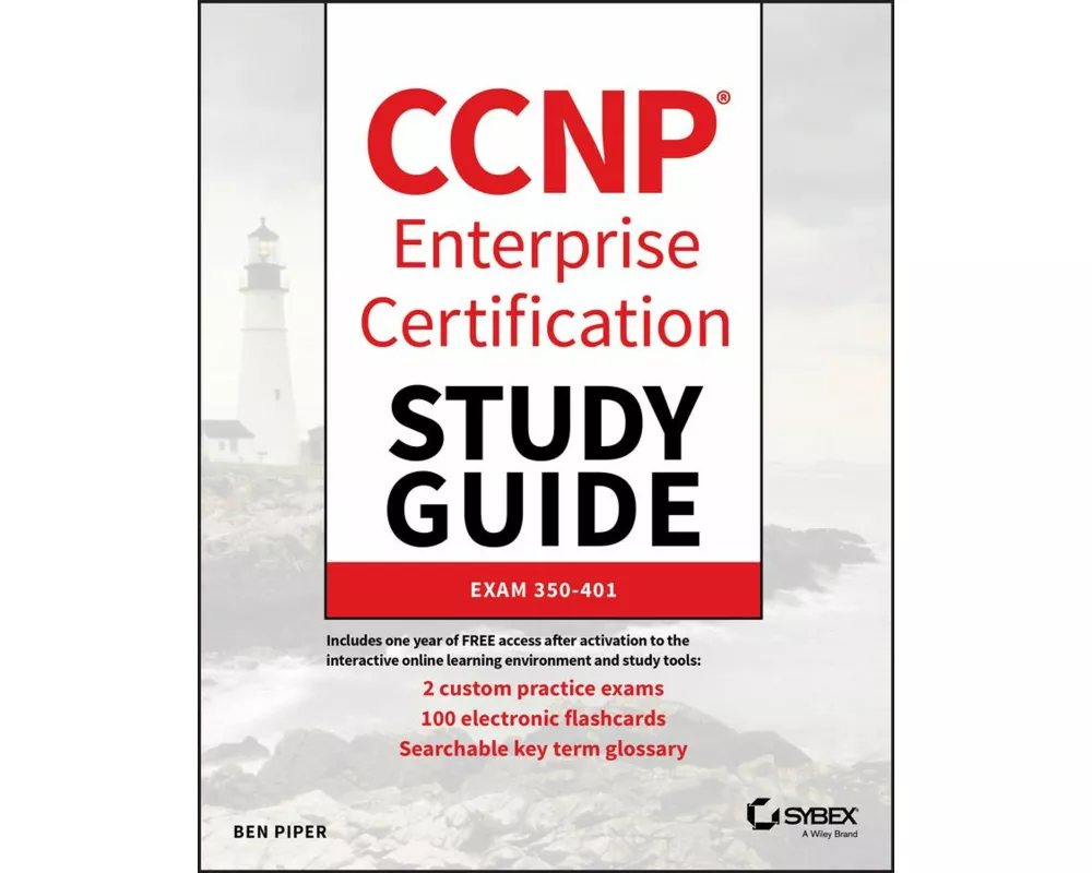 CCNP Enterprise Certification Study Guide: Implementing and Operating Cisco Enterprise Network Core Technologies