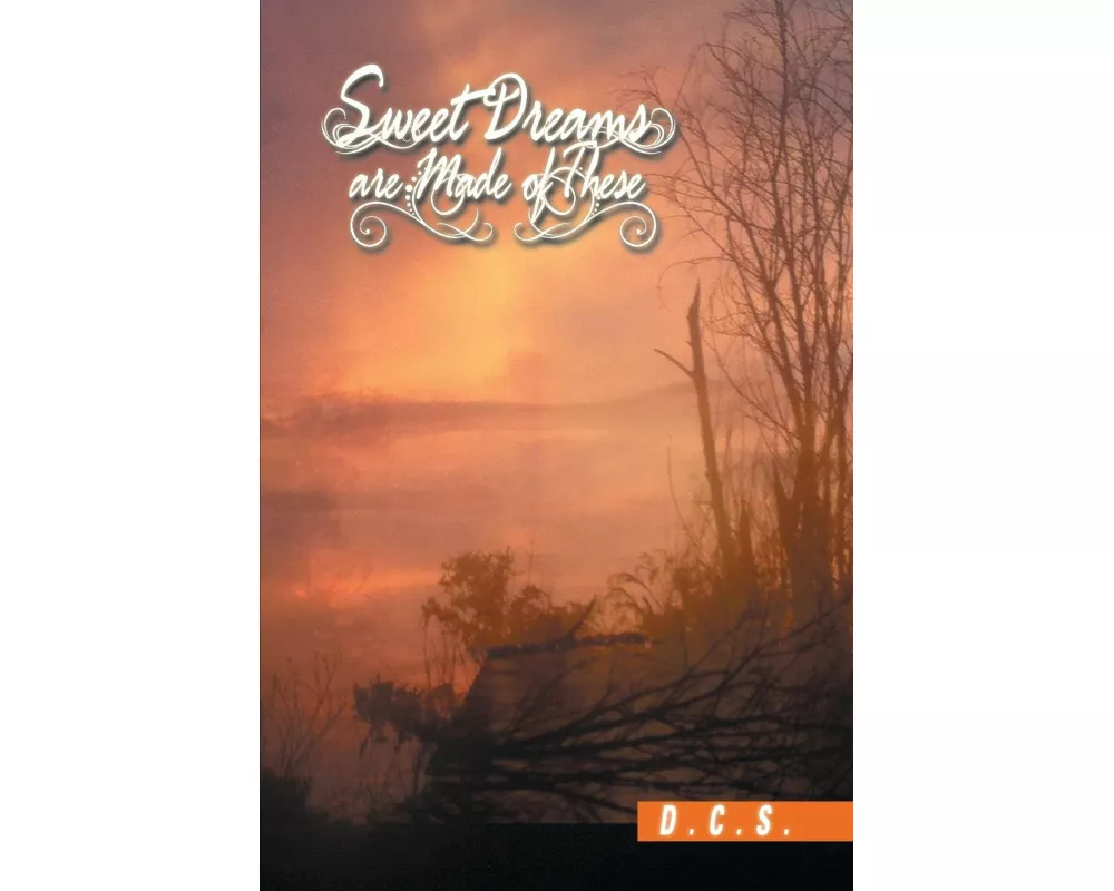 Sweet Dreams Are Made of These