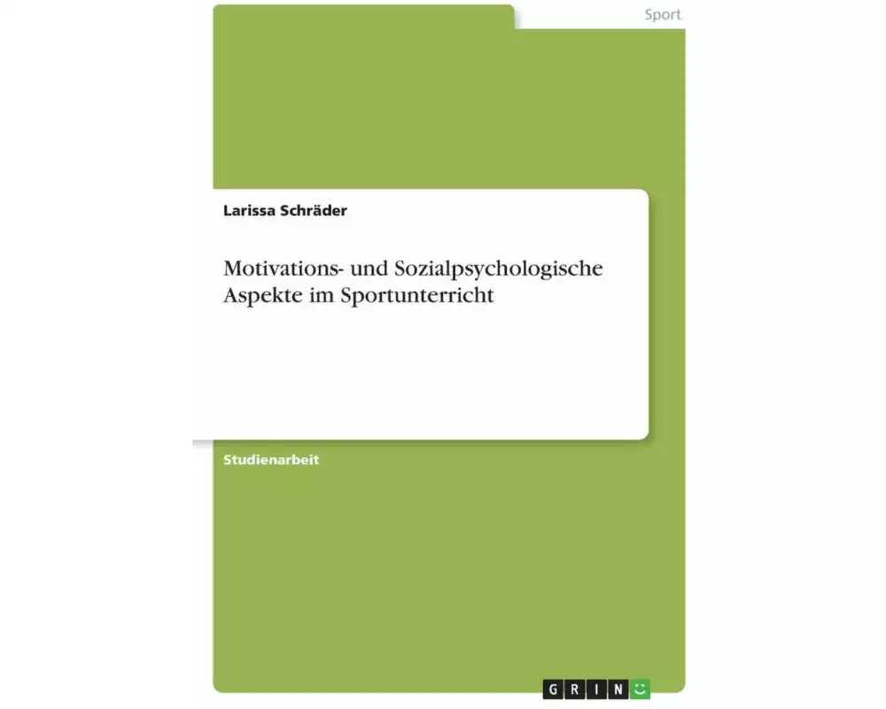 Motivations- und Sozialpsychologische Aspekte im Sportunterricht