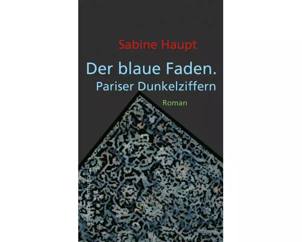 Der blaue Faden. Pariser Dunkelziffern