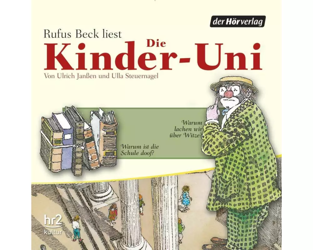 Die Kinder-Uni Bd 1 - 2. Forscher erklären die Rätsel der Welt