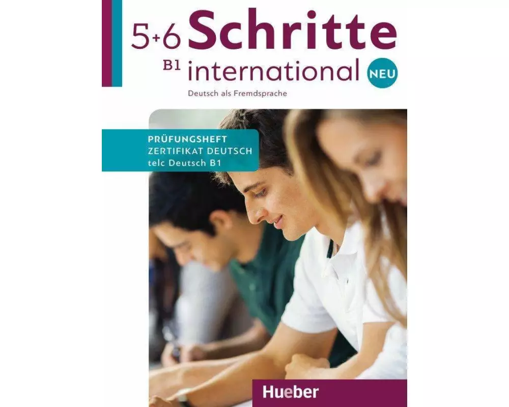 Schritte international Neu 5+6 B1/ Prüfungsheft Zertifikat Deutsch mit Audio-CD