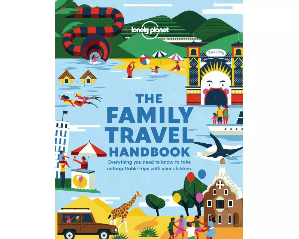 Lonely Planet The Family Travel Handbook